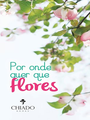 cover image of Por onde quer que flores
